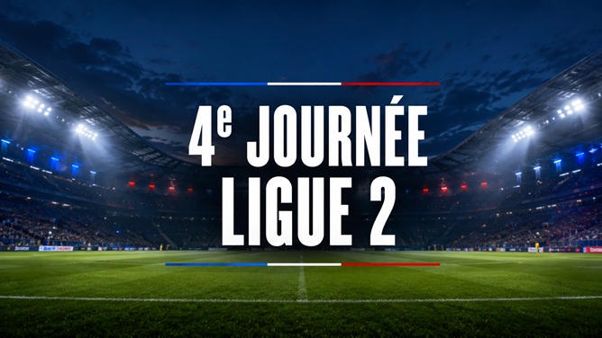 4e journée de Ligue 2 - programme, affiches et enjeux