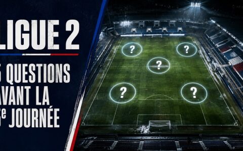 Ligue 2 avant la 5e journée - cinq grandes questions