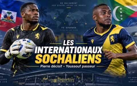 Alexandre Pierre et Bendjaloud Youssouf mis en avant parmi les internationaux du FC Sochaux