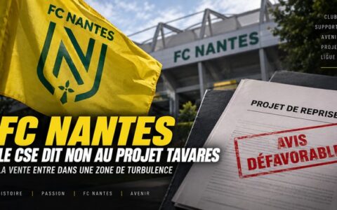 Le CSE du FC Nantes rend un avis défavorable au projet de reprise porté par Paulo Tavares